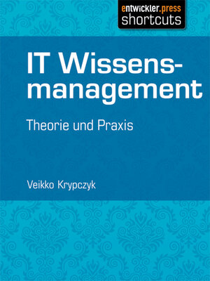 Buchcover IT Wissensmanagement | Veikko Krypczyk | EAN 9783868024234 | ISBN 3-86802-423-9 | ISBN 978-3-86802-423-4