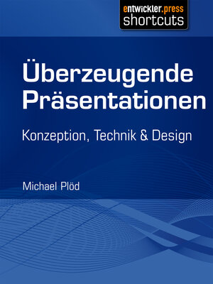 Buchcover Überzeugende Präsentationen | Michael Plöd | EAN 9783868024302 | ISBN 3-86802-430-1 | ISBN 978-3-86802-430-2