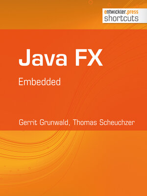 Buchcover Java FX - Embedded | Gerrit Grunwald | EAN 9783868024722 | ISBN 3-86802-472-7 | ISBN 978-3-86802-472-2