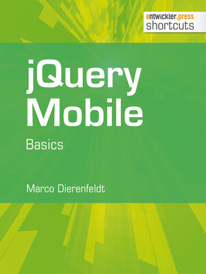Buchcover jQuery Mobile - Basics | Marco Dierenfeldt | EAN 9783868024814 | ISBN 3-86802-481-6 | ISBN 978-3-86802-481-4