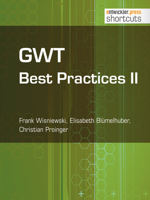 Buchcover GWT Best Practices II | Frank Wisniewski | EAN 9783868025026 | ISBN 3-86802-502-2 | ISBN 978-3-86802-502-6
