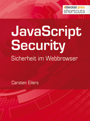 Buchcover JavaScript Security | Carsten Eilers | EAN 9783868025316 | ISBN 3-86802-531-6 | ISBN 978-3-86802-531-6