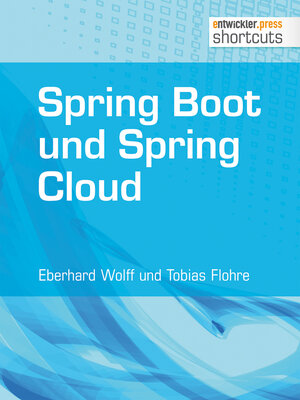 Buchcover Spring Boot und Spring Cloud | Eberhard Wolff | EAN 9783868025408 | ISBN 3-86802-540-5 | ISBN 978-3-86802-540-8
