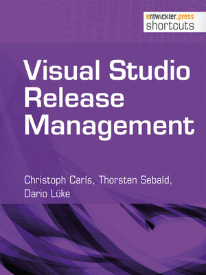 Buchcover Visual Studio Release Management | Christoph Carls | EAN 9783868025569 | ISBN 3-86802-556-1 | ISBN 978-3-86802-556-9