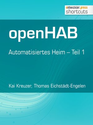 Buchcover openHAB | Kai Kreuzer | EAN 9783868025590 | ISBN 3-86802-559-6 | ISBN 978-3-86802-559-0