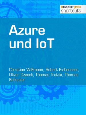 Buchcover Azure und IoT | Christian Wißmann | EAN 9783868025644 | ISBN 3-86802-564-2 | ISBN 978-3-86802-564-4