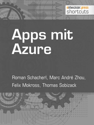 Buchcover Apps mit Azure | Roman Schacherl | EAN 9783868025651 | ISBN 3-86802-565-0 | ISBN 978-3-86802-565-1