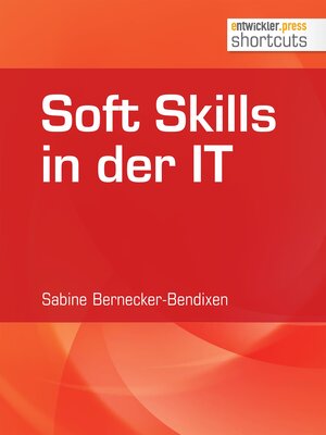 Buchcover Soft Skills in der IT | Sabine Bernecker-Bendixen | EAN 9783868025705 | ISBN 3-86802-570-7 | ISBN 978-3-86802-570-5