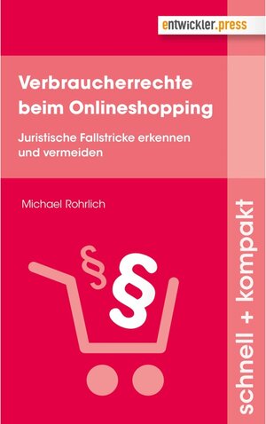 Buchcover Verbraucherrechte beim Onlineshopping | Michael Rohrlich | EAN 9783868027723 | ISBN 3-86802-772-6 | ISBN 978-3-86802-772-3
