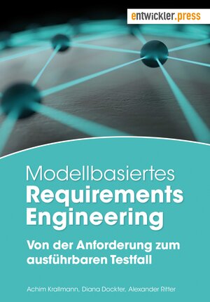 Buchcover Modellbasiertes Requirements Engineering | Achim Krallmann | EAN 9783868028058 | ISBN 3-86802-805-6 | ISBN 978-3-86802-805-8