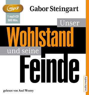 Buchcover Unser Wohlstand und seine Feinde | Gabor Steingart | EAN 9783868043396 | ISBN 3-86804-339-X | ISBN 978-3-86804-339-6