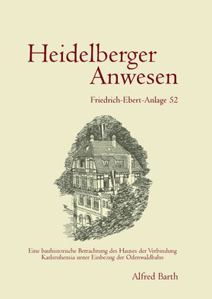 Buchcover Heidelberger Anwesen – Friedrich-Ebert-Anlage 52 | Alfred Barth | EAN 9783868052442 | ISBN 3-86805-244-5 | ISBN 978-3-86805-244-2