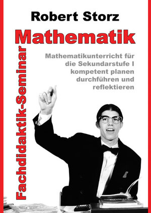 Buchcover Fachdidaktik-Seminar Mathematik | Robert Storz | EAN 9783868053838 | ISBN 3-86805-383-2 | ISBN 978-3-86805-383-8