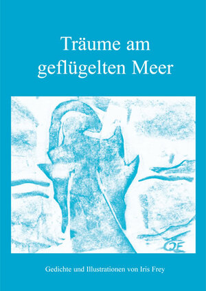 Buchcover Träume am geflügelten Meer | Iris Frey | EAN 9783868053883 | ISBN 3-86805-388-3 | ISBN 978-3-86805-388-3