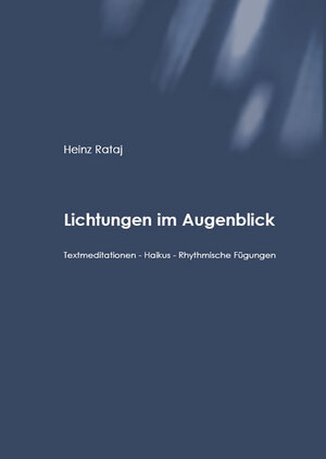 Buchcover Lichtungen im Augenblick | Heinz Rataj | EAN 9783868057072 | ISBN 3-86805-707-2 | ISBN 978-3-86805-707-2