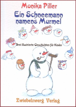 Buchcover Ein Schneemann namens Murmel | Monika Piller | EAN 9783868060287 | ISBN 3-86806-028-6 | ISBN 978-3-86806-028-7