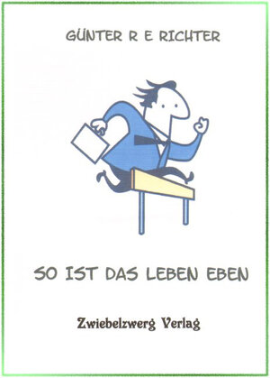 Buchcover So ist das Leben eben | Günter E Richter | EAN 9783868060638 | ISBN 3-86806-063-4 | ISBN 978-3-86806-063-8