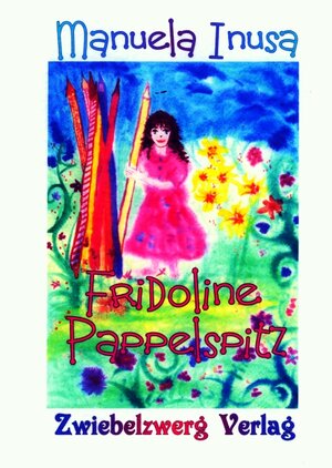 Buchcover Fridoline Pappelspitz | Manuela Inusa | EAN 9783868062595 | ISBN 3-86806-259-9 | ISBN 978-3-86806-259-5