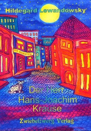 Buchcover Der Herr Hans-Joachim Krause | Hildegard Lewandowsky | EAN 9783868063004 | ISBN 3-86806-300-5 | ISBN 978-3-86806-300-4