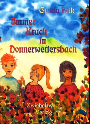 Buchcover Immer Krach in Donnerwettersbach | Gunda Falk | EAN 9783868063882 | ISBN 3-86806-388-9 | ISBN 978-3-86806-388-2