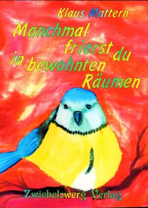 Buchcover Manchmal frierst du in bewohnten Räumen | Klaus Mattern | EAN 9783868066661 | ISBN 3-86806-666-7 | ISBN 978-3-86806-666-1
