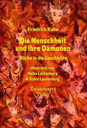 Buchcover Die Menschheit und ihre Dämonen | Friedrich Kuhn | EAN 9783868068627 | ISBN 3-86806-862-7 | ISBN 978-3-86806-862-7
