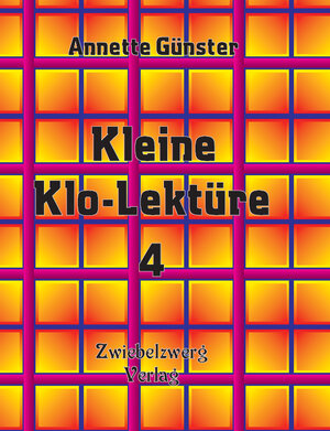 Buchcover Kleine Klolektüre 4 | Annette Günster | EAN 9783868068702 | ISBN 3-86806-870-8 | ISBN 978-3-86806-870-2