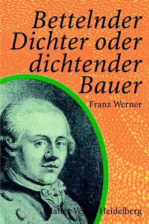 Buchcover Bettelnder Dichter oder dichtender Bauer | Franz Werner | EAN 9783868090109 | ISBN 3-86809-010-X | ISBN 978-3-86809-010-9
