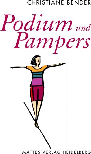 Buchcover Podium und Pampers | Christiane Bender | EAN 9783868090253 | ISBN 3-86809-025-8 | ISBN 978-3-86809-025-3