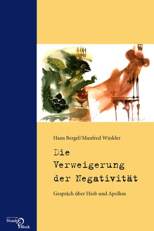 Buchcover Die Verweigerung der Negativität | Hans Bergel | EAN 9783868130355 | ISBN 3-86813-035-7 | ISBN 978-3-86813-035-5
