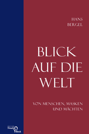 Buchcover Blick auf die Welt | Hans Bergel | EAN 9783868130539 | ISBN 3-86813-053-5 | ISBN 978-3-86813-053-9