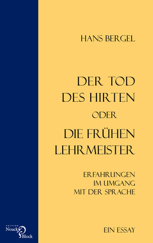 Buchcover Der Tod des Hirten oder Die frühen Lehrmeister | Hans Bergel | EAN 9783868130621 | ISBN 3-86813-062-4 | ISBN 978-3-86813-062-1