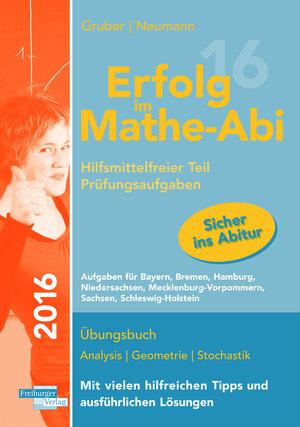 Buchcover Erfolg im Mathe-Abi 2016 Prüfungsaufgaben Hilfsmittelfreier Teil | Helmut Gruber | EAN 9783868143409 | ISBN 3-86814-340-8 | ISBN 978-3-86814-340-9