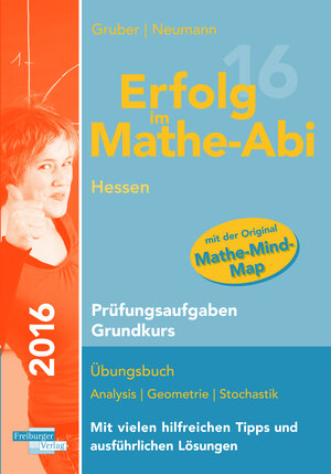 Buchcover Erfolg im Mathe-Abi 2016 Hessen Prüfungsaufgaben Grundkurs | Helmut Gruber | EAN 9783868143423 | ISBN 3-86814-342-4 | ISBN 978-3-86814-342-3