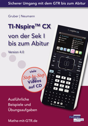 Buchcover TI-Nspire CX von der Sek I bis zum Abitur Version 4.0 mit CD-ROM | Helmut Gruber | EAN 9783868143713 | ISBN 3-86814-371-8 | ISBN 978-3-86814-371-3