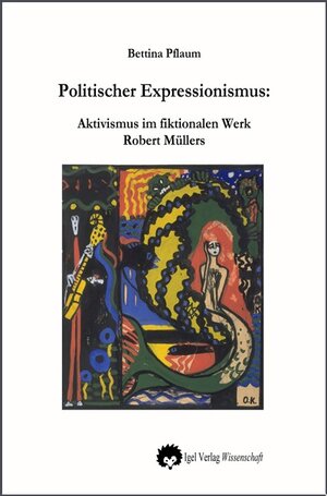 Buchcover Politischer Expressionismus | Bettina Pflaum | EAN 9783868150032 | ISBN 3-86815-003-X | ISBN 978-3-86815-003-2