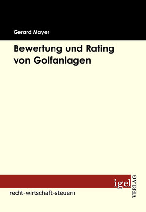 Buchcover Bewertung und Rating von Golfanlagen | Gerard Mayer | EAN 9783868153347 | ISBN 3-86815-334-9 | ISBN 978-3-86815-334-7