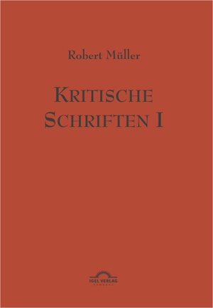 Buchcover Robert Müller Werkausgabe / Kritische Schriften 1 | Robert Müller | EAN 9783868155327 | ISBN 3-86815-532-5 | ISBN 978-3-86815-532-7