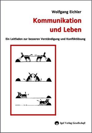 Buchcover Kommunikation und Leben | Wolfgang Eichler | EAN 9783868156362 | ISBN 3-86815-636-4 | ISBN 978-3-86815-636-2