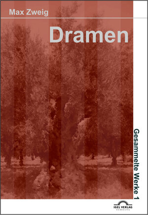Buchcover Werke in Einzelbänden / Dramen 1 | Max Zweig | EAN 9783868156454 | ISBN 3-86815-645-3 | ISBN 978-3-86815-645-4