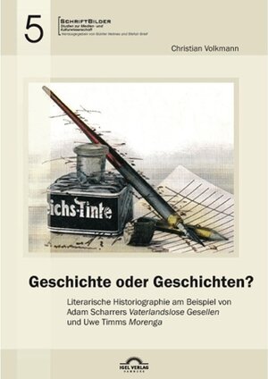Buchcover Geschichte oder Geschichten? Literarische Historiographie am Beispiel von Adam Scharrers Vaterlandslose Gesellen und Uwe | Christian Volkmann, Günter Helmes, Stefan Greif | EAN 9783868156485 | ISBN 3-86815-648-8 | ISBN 978-3-86815-648-5