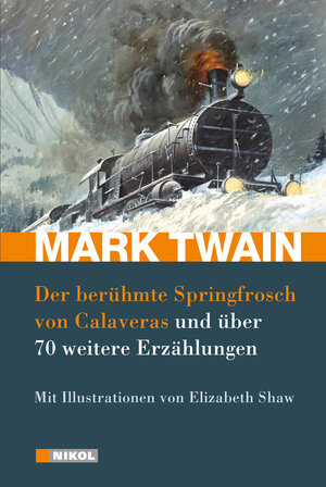 Buchcover Mark Twain: Der berühmte Springfrosch von Calaveras und über 70 weitere Erzählungen | Mark Twain | EAN 9783868202120 | ISBN 3-86820-212-9 | ISBN 978-3-86820-212-0