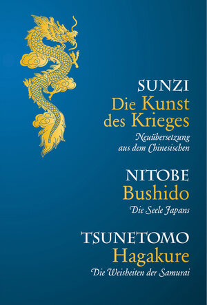 Buchcover Die Kunst des Krieges-Bushido-Hagakure | Inazo Nitobe | EAN 9783868203042 | ISBN 3-86820-304-4 | ISBN 978-3-86820-304-2