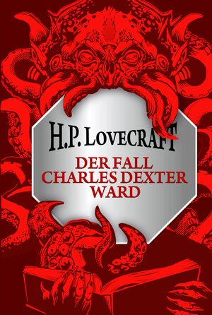 Buchcover H.P. Lovecraft: Der Fall Charles Dexter Ward | H.P. Lovecraft | EAN 9783868203257 | ISBN 3-86820-325-7 | ISBN 978-3-86820-325-7