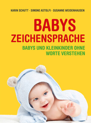 Buchcover Babys Zeichensprache | Karin Schutt | EAN 9783868203608 | ISBN 3-86820-360-5 | ISBN 978-3-86820-360-8