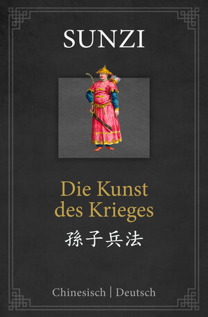 Buchcover Die Kunst des Krieges: zweisprachige Ausgabe Chinesisch-Deutsch | Sunzi | EAN 9783868203776 | ISBN 3-86820-377-X | ISBN 978-3-86820-377-6