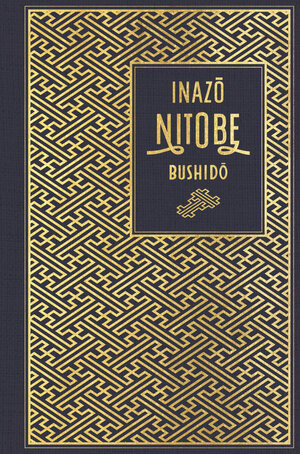 Buchcover Bushido: Die Seele Japans | Inazo Nitobe | EAN 9783868205725 | ISBN 3-86820-572-1 | ISBN 978-3-86820-572-5