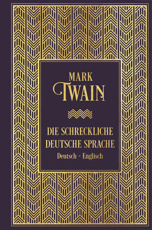 Buchcover Die schreckliche deutsche Sprache: Zweisprachige Ausgabe | Mark Twain | EAN 9783868206395 | ISBN 3-86820-639-6 | ISBN 978-3-86820-639-5