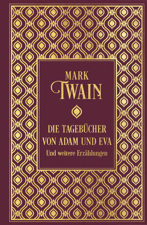 Buchcover Die Tagebücher von Adam und Eva und weitere Erzählungen | Mark Twain | EAN 9783868206401 | ISBN 3-86820-640-X | ISBN 978-3-86820-640-1