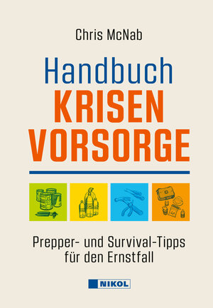 Buchcover Handbuch Krisenvorsorge | Chris McNab | EAN 9783868207453 | ISBN 3-86820-745-7 | ISBN 978-3-86820-745-3